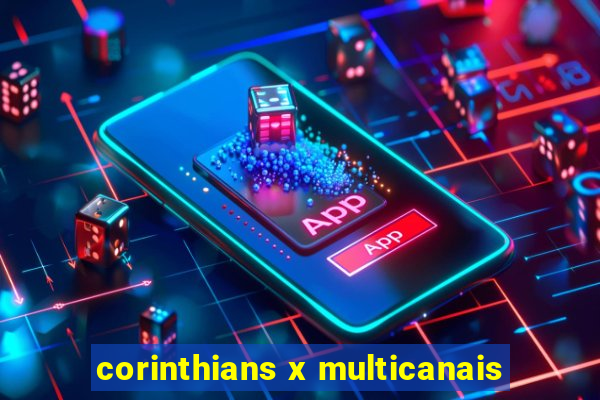 corinthians x multicanais